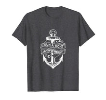 Load image into Gallery viewer, I Run A Tight Shipwreck T-Shirt-338420
