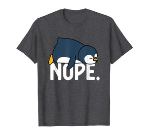 Funny Nope Not Today Lazy Penguin Lover Gift T-Shirt-349648