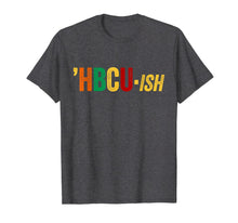 Load image into Gallery viewer, HBCU ISH T-Shirt Historical Black College Alumni T-Shirt-462233
