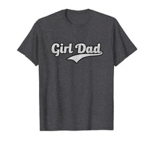 Load image into Gallery viewer, Girl Dad T-Shirt-210949
