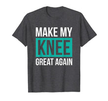 Load image into Gallery viewer, ACL Knee Surgery Get Well Soon Gift Make My Knee Great Again T-Shirt-385512
