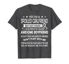 Load image into Gallery viewer, Yes I'm A Spoiled Girlfriend But Not Yours T Shirt For Women-307047
