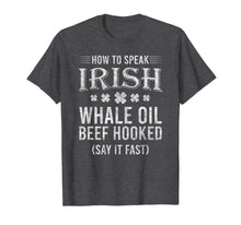 Load image into Gallery viewer, How To Speak Irish - Funny St. Patrick&#39;s Day Gift 2020 T-Shirt-4084692
