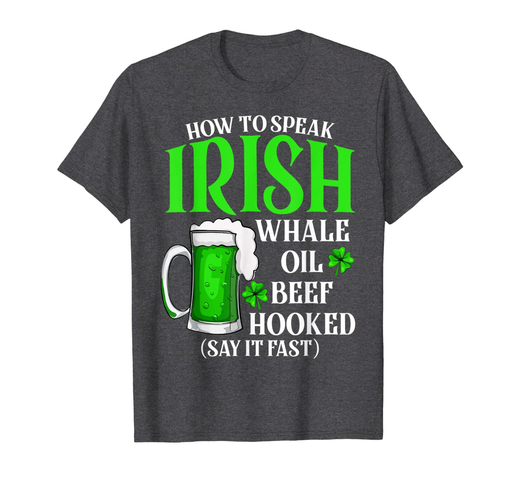 Funny Drinking Beer Gift St Patricks Day How To Speak Irish T-Shirt-534320
