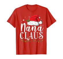 Load image into Gallery viewer, Funny Nana Claus Christmas T-Shirt Pajamas Santa Gift T-Shirt
