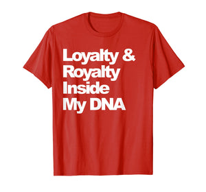 Loyalty and Royalty Inside My DNA Hip-Hop Rapper T-Shirt