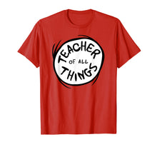Load image into Gallery viewer, Dr. Seuss Teacher of all Things Emblem RED T-shirt
