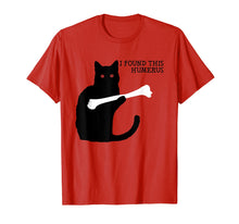 Load image into Gallery viewer, I Found This Humerus Cats Humorous Cat lovers T Shirt
