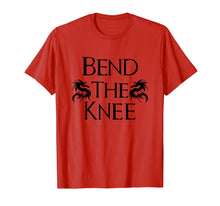 Load image into Gallery viewer, Bend The Knee to Dragon tee
