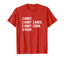 Load image into Gallery viewer, Candy. Candy Canes. Candy Corn. Syrup. Christmas Shirt
