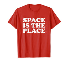 Load image into Gallery viewer, Space Is The Place T-Shirt
