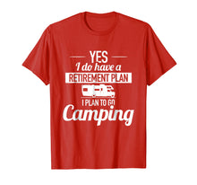 Load image into Gallery viewer, Camping Retirement Plan, Hiking, Nature, Funny - T-Shirt

