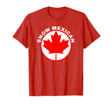 Load image into Gallery viewer, Snow Mexican T-shirt Canada Maple Leaf Funny Canadian Gift
