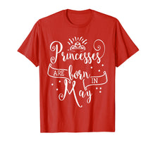Load image into Gallery viewer, Princesses Are Born In May T-Shirt
