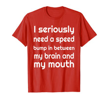 Load image into Gallery viewer, Sarcastic Saying T Shirt Adult Humor Sarcasm Tee Funny Gift
