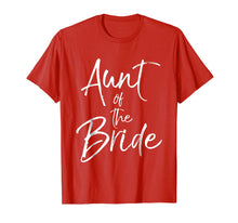 Load image into Gallery viewer, Aunt of the Bride Shirt for Women Cute Bridal Party Auntie
