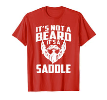 Load image into Gallery viewer, It's Not A Beard It's A Saddle Funny T-shirt
