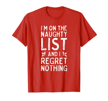 Load image into Gallery viewer, I'm On The Naughty List Funny Christmas Tshirt
