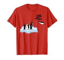 Load image into Gallery viewer, I Do What I Want Shirt | Cool Penguins Fan Tee Funny Gift
