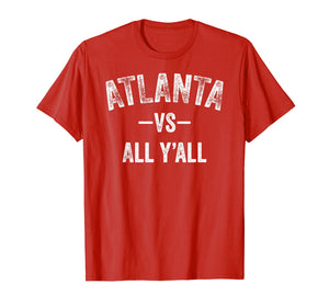 Atlanta vs all y'all Sports Trendy TShirt Men Women Kids