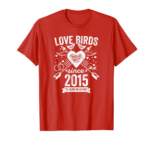 4th Wedding Anniversary Couples Shirt Love Birds Since 2015