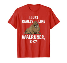 Load image into Gallery viewer, I Just Really Like Walruses OK Funny Walrus Tee Shirt Gifts
