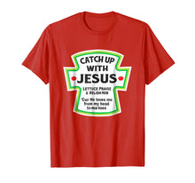 Load image into Gallery viewer, Catch Up With Jesus Funny Christian T-Shirt
