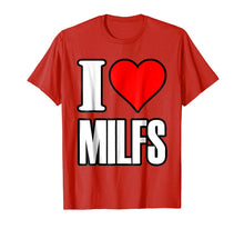 Load image into Gallery viewer, I Love Milfs T-Shirts I Heart Milfs Tee Shirt
