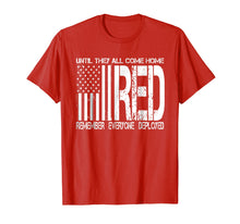 Load image into Gallery viewer, Remember Everyone Deployed Shirt Red Friday T-Shirt

