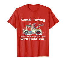 Load image into Gallery viewer, Camel Towing Funny T-Shirt Adult Humor Rude Gift Tee Shirt
