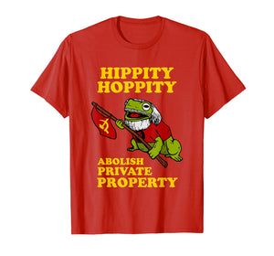 Hippity Hoppity Abolish Private Property T-Shirt - Frog Meme