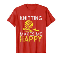 Load image into Gallery viewer, Knitting Makes Me Happy Gift Shirt

