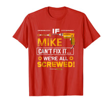 Load image into Gallery viewer, Funny Mike Fix It Name T-Shirt
