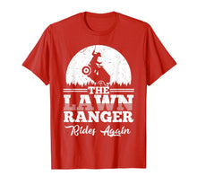 Load image into Gallery viewer, The Lawn Ranger Rides Again Shirt | Cute Lawn Caretaker Gift
