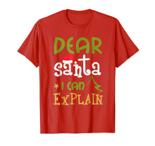 Load image into Gallery viewer, Dear Santa I Can Explain Funny Ugly Christmas T Shirt
