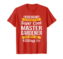 Load image into Gallery viewer, Super Cool Master Gardener T-Shirt Funny Gift
