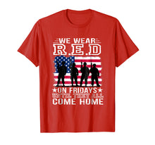 Load image into Gallery viewer, We Wear Red On Fridays T-shirt Until They Come Home Shirts
