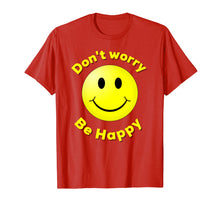 Load image into Gallery viewer, Don't Worry Be Happy Smiley face emoji shirt

