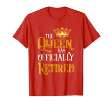 Load image into Gallery viewer, The Queen Has Officially Retired T-Shirt
