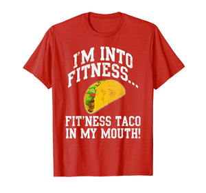 Funny Taco in My Mouth Gym Sarcastic Fitness Taco Tuesday T-Shirt