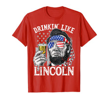 Load image into Gallery viewer, 4th of July Shirts for Men Drinking Like Lincoln Abraham Tee
