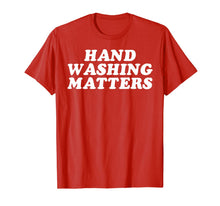 Load image into Gallery viewer, Hand Washing Matters Wash Your Hands Hygiene Gift T-Shirt-506256
