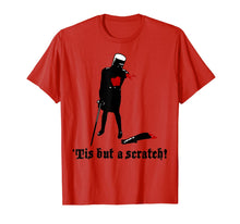 Load image into Gallery viewer, Tis-But A Scratch  T-Shirt
