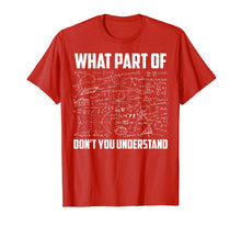 Load image into Gallery viewer, What Part Of Don't You Understand | Funny Math Teacher Gift T-Shirt-141842
