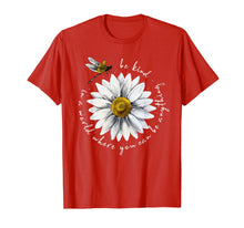 Load image into Gallery viewer, In A World Where You Can Be Anything Be Kind Daisy Dragonfly T-Shirt
