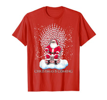 Load image into Gallery viewer, Christmas is coming funny candy cane throne Santa Claus T-Shirt
