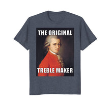 Load image into Gallery viewer, Funny The Original Treble Maker Mozart Meme T-shirt
