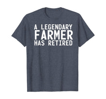 Load image into Gallery viewer, A LEGENDARY FARMER HAS RETIRED Funny Retirement Farming Gift T-Shirt
