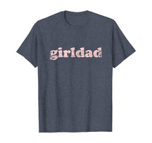 Load image into Gallery viewer, Girldad Girl Dad Vintage Distressed T-Shirt-143898
