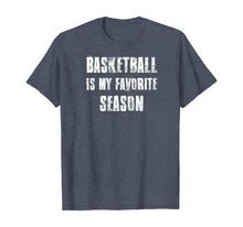 Load image into Gallery viewer, Basketball Is My Favorite Season T-Shirt

